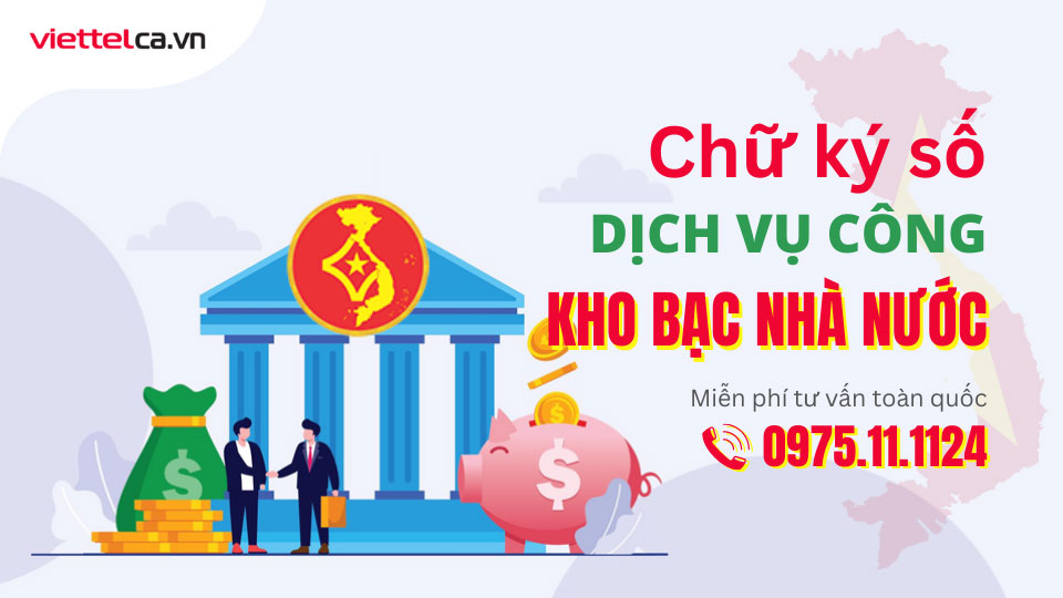 Dịch vụ chữ ký số cá nhân Viettel ký DVC kho bạc nhà nước KBNN