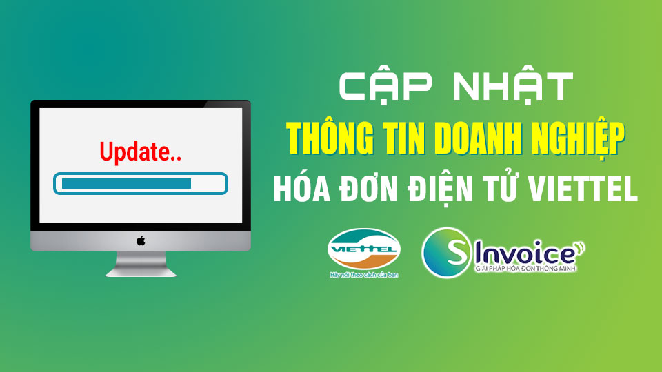 Cập nhật thông tin doanh nghiệp trên hệ thống hóa đơn điện tử Viettel sInvoice